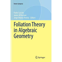 Foliation Theory in Algebraic Geometry [Paperback]