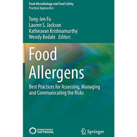 Food Allergens: Best Practices for Assessing, Managing and Communicating the Ris [Hardcover]