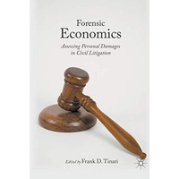 Forensic Economics: Assessing Personal Damages in Civil Litigation [Paperback]