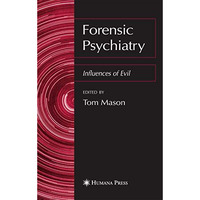 Forensic Psychiatry: Influences of Evil [Hardcover]