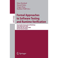 Formal Approaches to Software Testing and Runtime Verification: First Combined I [Paperback]