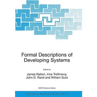 Formal Descriptions of Developing Systems [Paperback]