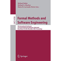 Formal Methods and Software Engineering: 9th International Conference on Formal  [Paperback]