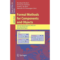 Formal Methods for Components and Objects: 10th International Symposium, FMCO 20 [Paperback]