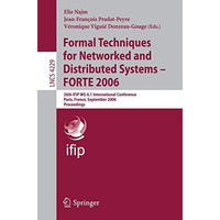 Formal Techniques for Networked and Distributed Systems - FORTE 2006: 26th IFIP  [Paperback]