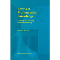 Forms of Mathematical Knowledge: Learning and Teaching with Understanding [Paperback]