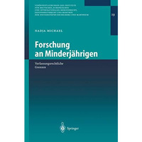 Forschung an Minderj?hrigen: Verfassungsrechtliche Grenzen [Paperback]