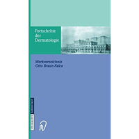 Fortschritte der Dermatologie: Werkverzeichnis [Paperback]