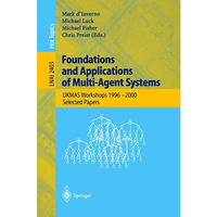 Foundations and Applications of Multi-Agent Systems: UKMAS Workshop 1996-2000, S [Paperback]