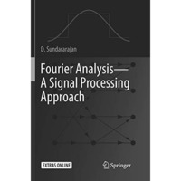 Fourier AnalysisA Signal Processing Approach [Paperback]