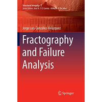 Fractography and Failure Analysis [Paperback]