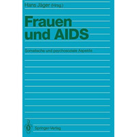 Frauen und AIDS: Somatische und psychosoziale Aspekte [Paperback]