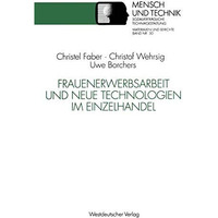 Frauenerwerbsarbeit und Neue Technologien im Einzelhandel [Paperback]