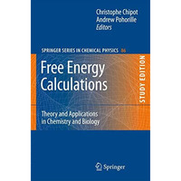 Free Energy Calculations: Theory and Applications in Chemistry and Biology [Paperback]