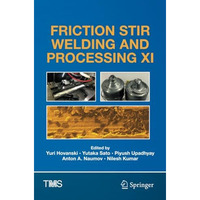 Friction Stir Welding and Processing XI [Paperback]