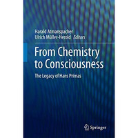 From Chemistry to Consciousness: The Legacy of Hans Primas [Hardcover]