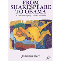 From Shakespeare to Obama: A Study in Language, Slavery and Place [Paperback]