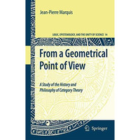 From a Geometrical Point of View: A Study of the History and Philosophy of Categ [Paperback]