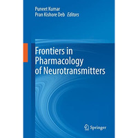 Frontiers in Pharmacology of Neurotransmitters [Hardcover]