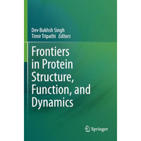 Frontiers in Protein Structure, Function, and Dynamics [Paperback]