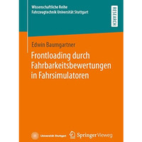 Frontloading durch Fahrbarkeitsbewertungen in Fahrsimulatoren [Paperback]