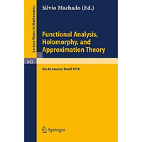 Functional Analysis, Holomorphy, and Approximation Theory: Proceedings of the Se [Paperback]