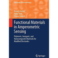 Functional Materials in Amperometric Sensing: Polymeric, Inorganic, and Nanocomp [Hardcover]