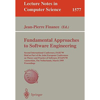 Fundamental Approaches to Software Engineering: Second International Conference, [Paperback]