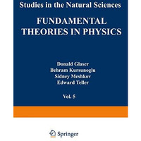 Fundamental Theories in Physics [Paperback]