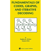 Fundamentals of Codes, Graphs, and Iterative Decoding [Paperback]