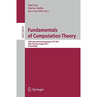 Fundamentals of Computation Theory: 18th International Symposium, FCT 2011, Oslo [Paperback]