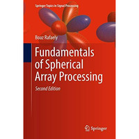 Fundamentals of Spherical Array Processing [Hardcover]