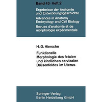 Funktionelle Morphologie des fetalen und kindlichen cervicalen Dr?senfeldes im U [Paperback]