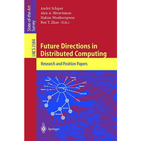 Future Directions in Distributed Computing: Research and Position Papers [Paperback]