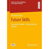 Future Skills: Lernen der Zukunft - Hochschule der Zukunft [Hardcover]