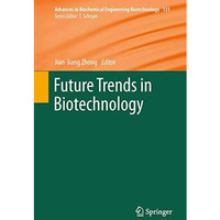 Future Trends in Biotechnology [Hardcover]