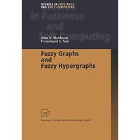 Fuzzy Graphs and Fuzzy Hypergraphs [Hardcover]