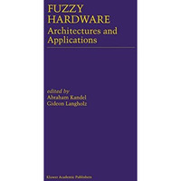 Fuzzy Hardware: Architectures and Applications [Paperback]