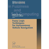 Fuzzy Logic Techniques for Autonomous Vehicle Navigation [Paperback]