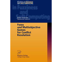 Fuzzy and Multiobjective Games for Conflict Resolution [Hardcover]