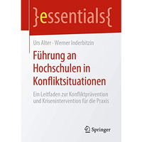 F?hrung an Hochschulen in Konfliktsituationen: Ein Leitfaden zur Konfliktpr?vent [Paperback]