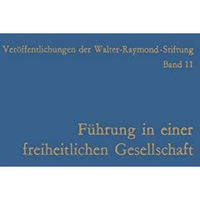 F?hrung in einer freiheitlichen Gesellschaft [Paperback]