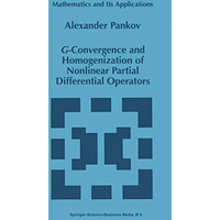 G-Convergence and Homogenization of Nonlinear Partial Differential Operators [Hardcover]