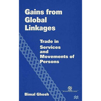 Gains from Global Linkages: Trade in Services and Movements of Persons [Hardcover]