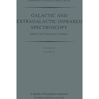 Galactic and Extragalactic Infrared Spectroscopy: Proceedings of the XVIth ESLAB [Hardcover]