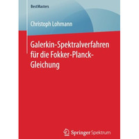 Galerkin-Spektralverfahren f?r die Fokker-Planck-Gleichung [Paperback]