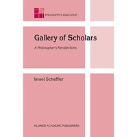 Gallery of Scholars: A Philosopher's Recollections [Paperback]