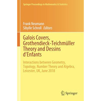 Galois Covers, Grothendieck-Teichm?ller Theory and Dessins d'Enfants: Interactio [Paperback]