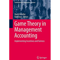 Game Theory in Management Accounting: Implementing Incentives and Fairness [Hardcover]