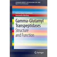 Gamma-Glutamyl Transpeptidases: Structure and Function [Paperback]